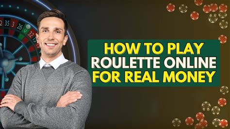 How to Play Roulette Online for Real Money .